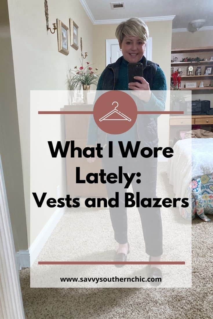 What I Wore Lately: Vests and Blazers