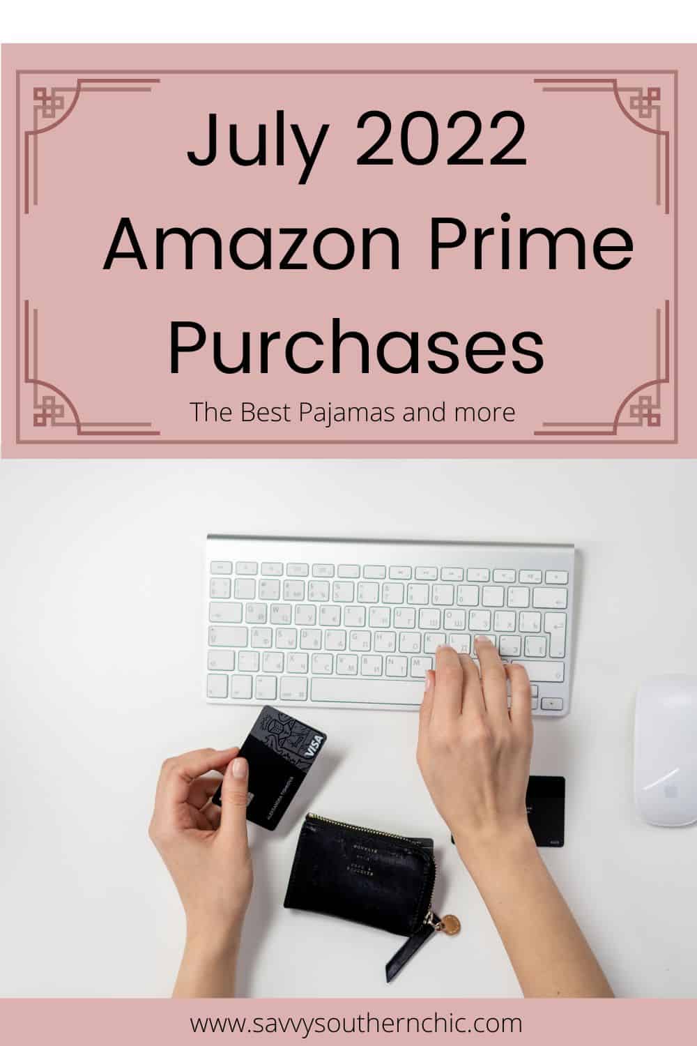 Pajamas From Amazon and More: Prime purchases July 2022