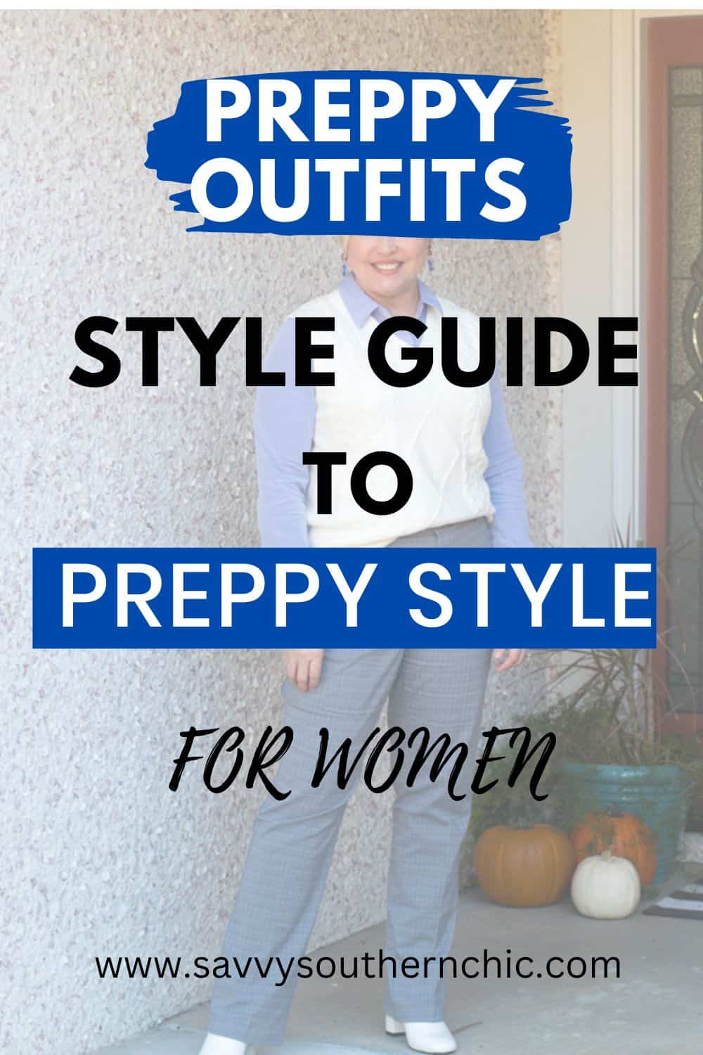style guide to preppy style and preppy outfits
