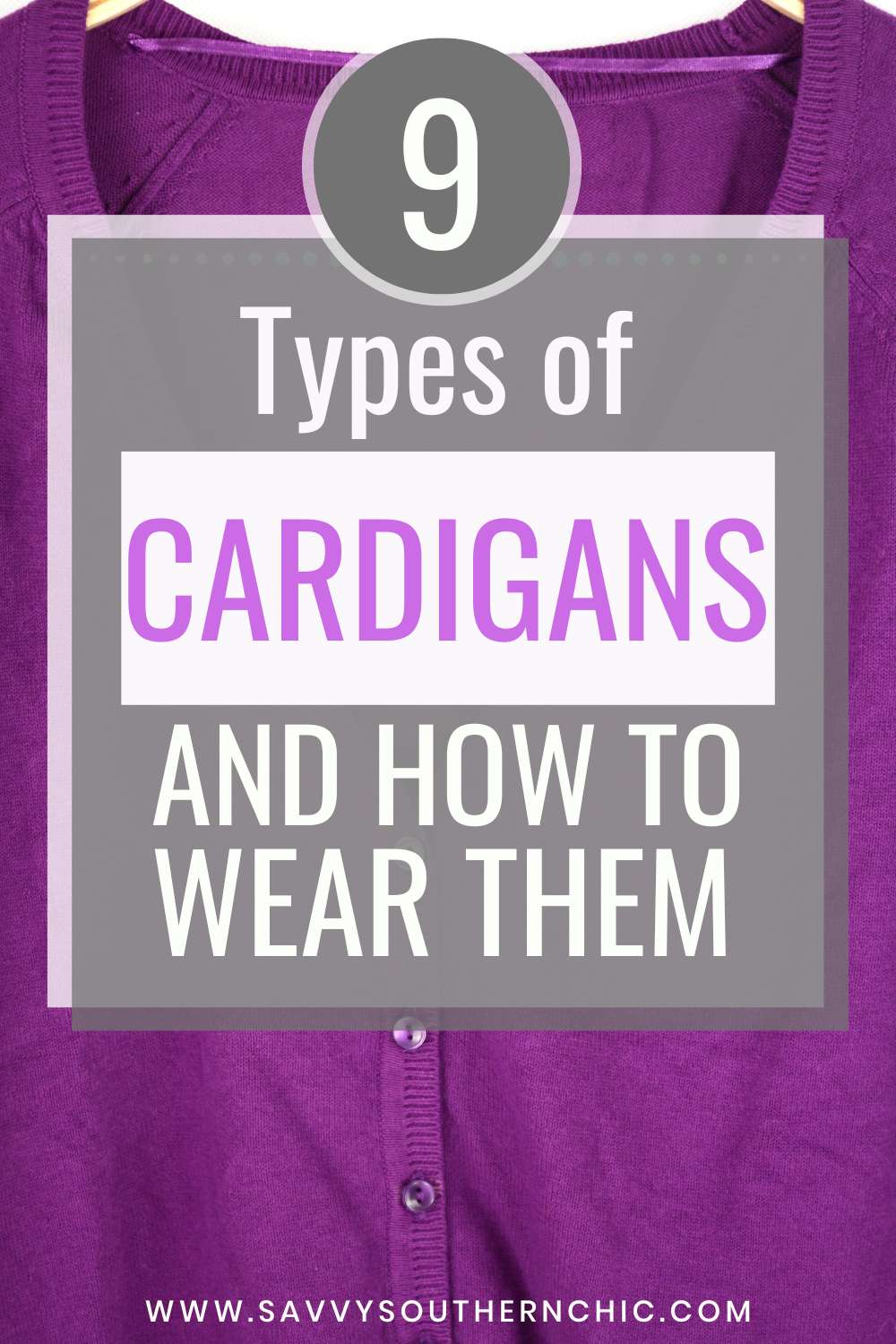 9 TYPES OF CARDIGANS AND HOW TO WEAR THEM